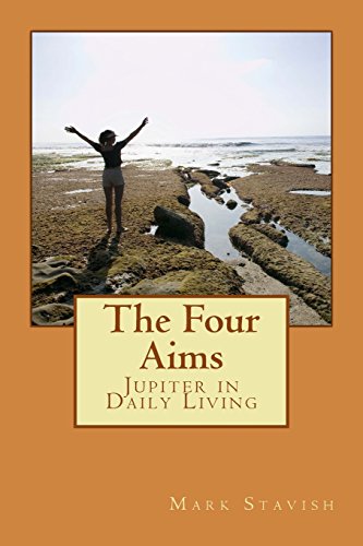 The Four Aims: Jupiter in Daily Living (IHS Study Guide, Band 9) von Createspace Independent Publishing Platform