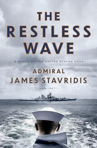 The Restless Wave: A Novel of the United States Navy (Scott Bradley James, Band 1)