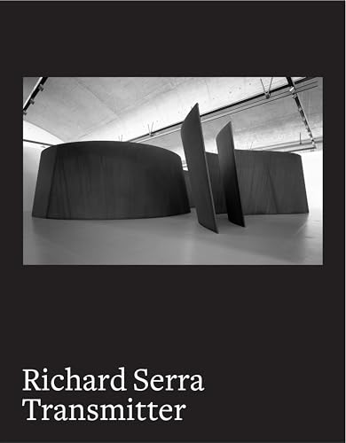 Richard Serra: Transmitter