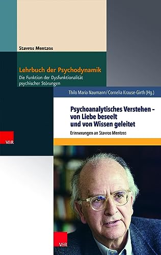 Buchpaket Stavros Mentzos: Lehrbuch der Psychodynamik - Die Funktion der Dysfunktionalität psychischer Störungen / Psychoanalytisches Verstehen - von ... geleitet - Erinnerungen an Stavros Mentzos von Vandenhoeck + Ruprecht