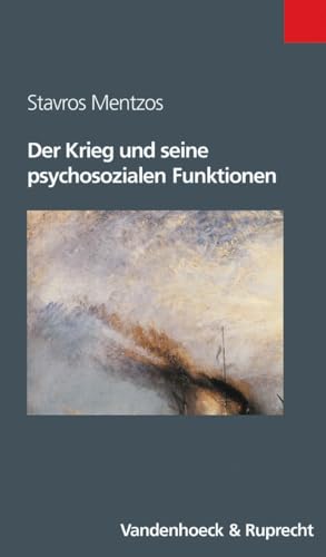Der Krieg und seine psychosozialen Funktionen (Sammlung Vandenhoeck) (Berichte Und Studien) von Vandenhoeck + Ruprecht