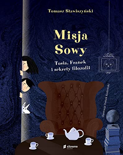 Misja Sowy Tosia, Franek i sekrety filozofii von Słowne (dawniej Burda Książki)