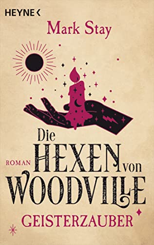 Die Hexen von Woodville - Geisterzauber: Roman (Die Hexen von Woodville-Reihe, Band 3) von Heyne Verlag