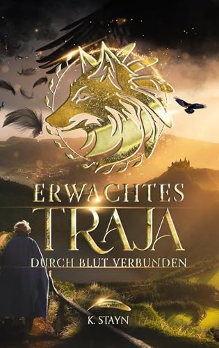Erwachtes Traja: Durch Blut verbunden (Traja-Saga) von Fakriro