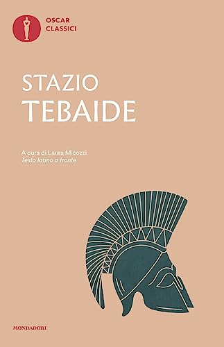 Tebaide. Testo latino a fronte (Nuovi oscar classici)