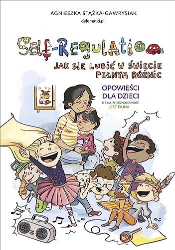 Self-Regulation.: Jak się lubić w świecie pełnym różnic