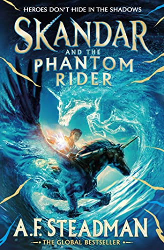 Skandar and the Phantom Rider: the spectacular sequel to Skandar and the Unicorn Thief, the biggest fantasy adventure since Harry Potter Skandar and the Phantom Rider: the spectacular sequel to Skandar and the Unicorn Thief, the biggest fantasy adventure since Harry Potter