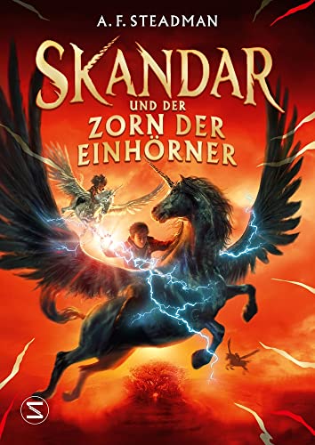 Skandar und der Zorn der Einhörner: Wer entscheidet über Gut und Böse? | Die neue internationale Fantasy-Erfolgsreihe für Jugendliche | Gewinner der Kalbacher Klapperschlange 2023