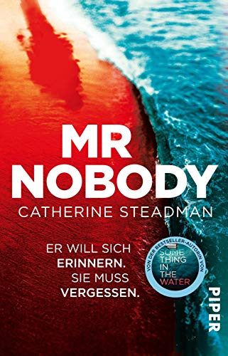 Mr Nobody – Er will sich erinnern. Sie muss vergessen.: Thriller von PIPER