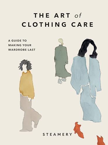 The Art of Clothing Care: A Guide to Making Your Wardrobe Last von Ebury Press