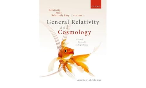 Relativity Made Relatively Easy Volume 2: General Relativity and Cosmology