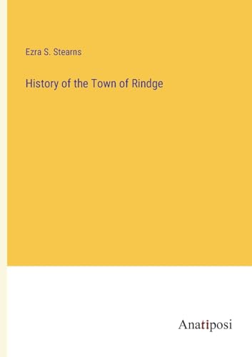 History of the Town of Rindge von Anatiposi Verlag