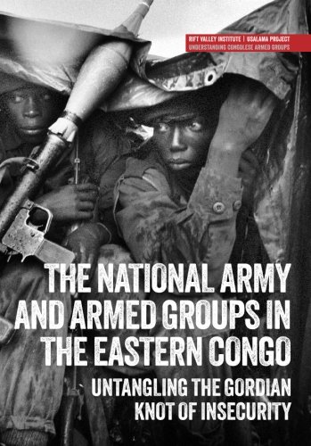 The national army and armed groups in the eastern Congo: Untangling the Gordian knot of insecurity (Usalama Project) von Rift Valley Institute