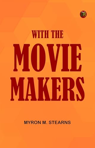 With the Movie Makers von Anson Street Press