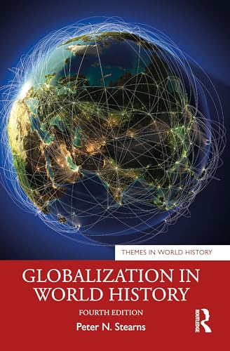 Globalization in World History (Themes in World History) von Routledge