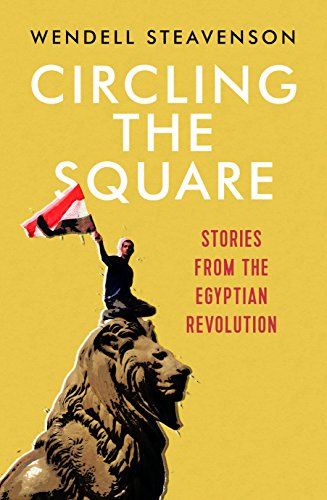 Circling the Square: Stories from the Egyptian Revolution