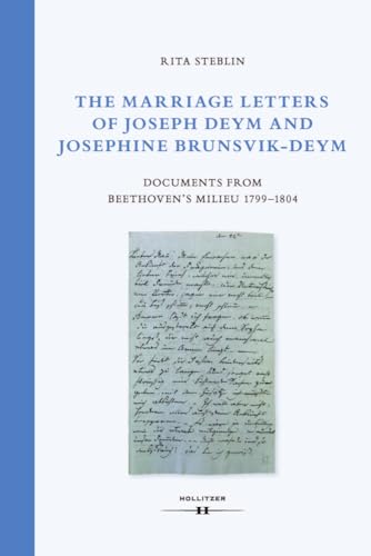 The Marriage Letters of Joseph Deym and Josephine Brunsvik-Deym: Documents from Beethoven’s Milieu 1799–1804 (Wiener Veröffentlichungen zur Musikwissenschaft) von Hollitzer Wissenschaftsverlag