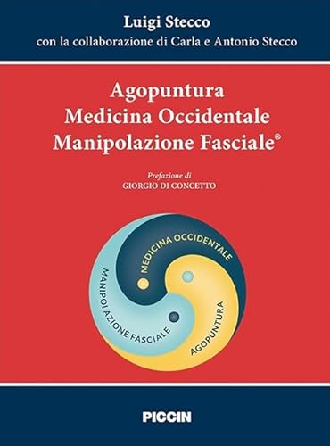 Agopuntura. Medicina occidentale. Manipolazione fasciale von Piccin-Nuova Libraria