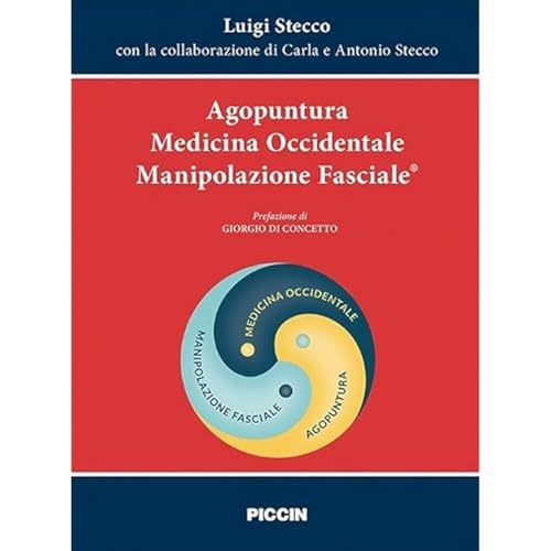 Agopuntura. Medicina occidentale. Manipolazione fasciale von Piccin-Nuova Libraria