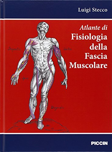 Atlante di fisiologia della fascia muscolare von Piccin-Nuova Libraria