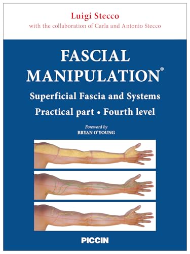 Fascial manipulation. Superficial fascia and systems. Practical part-fourth level von Piccin-Nuova Libraria