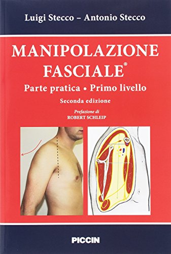 Manipolazione fasciale. Parte pratica. Primo livello von Piccin-Nuova Libraria