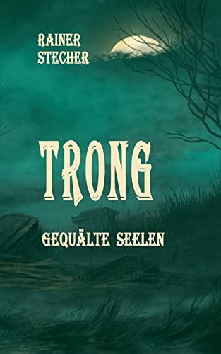 Trong: Gequälte Seelen (Atragon-Trilogie) von Books on Demand