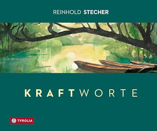 Kraftworte: Stärkende Bilder und Gedanken. Mit Aquarellen des Autors. Herausgegeben von Peter Jungmann. Das kleine Mut-mach-Geschenkbuch von Tyrolia Verlagsanstalt Gm