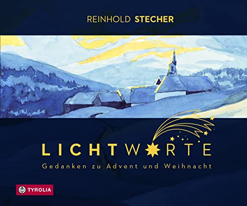 Lichtworte: Gedanken zu Advent und Weihnacht. Mit Aquarellen des Autors. Herausgegeben von Peter Jungmann im Auftrag des Bischof-Stecher-Gedächtnisvereins. Das kleine Geschenkbuch zum Fest Lichtworte: Gedanken zu Advent und Weihnacht. Mit Aquarellen des Autors. Herausgegeben von Peter Jungmann im Auftrag des Bischof-Stecher-Gedächtnisvereins. Das kleine Geschenkbuch zum Fest