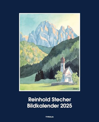 Reinhold Stecher Bildkalender 2025: Mit bisher unveröffentlichten Aquarellen des unvergessenen Bergbischofs