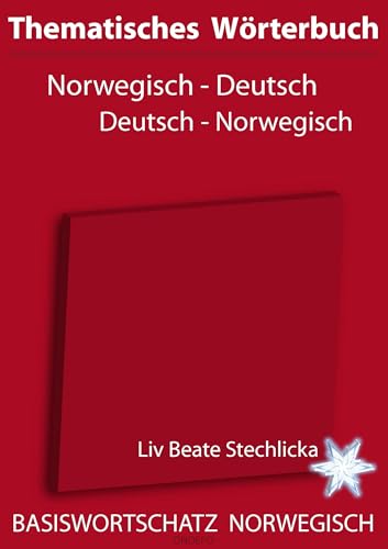 Thematisches Wörterbuch Norwegisch - Deutsch /Deutsch - Norwegisch: Basiswortschatz Norwegisch von Ondefo Verlag