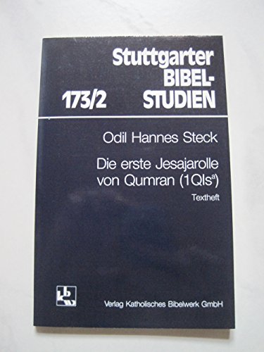 Die erste Jesajarolle von Qumran (1QIsa): Schreibweise als Leseanleitung für ein Prophetenbuch (Stuttgarter Bibelstudien (SBS))