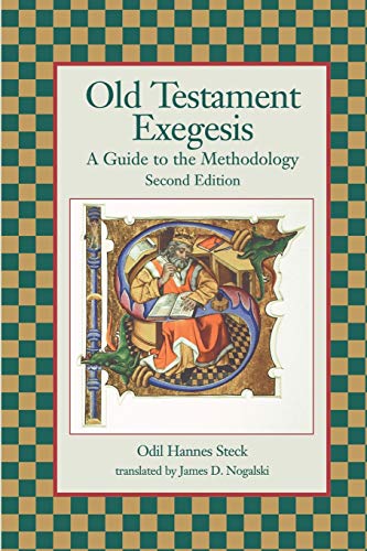 Old Testament Exegesis: A Guide to the Methodology, Second Edition (RESOURCES FOR BIBLICAL STUDY, Band 39)