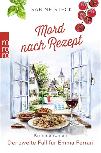 Mord nach Rezept: Der zweite Fall für Emma Ferrari von Rowohlt Taschenbuch