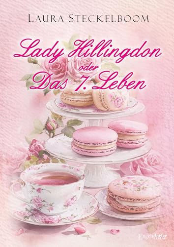 Lady Hillingdon oder Das 7. Leben von Engelsdorfer Verlag