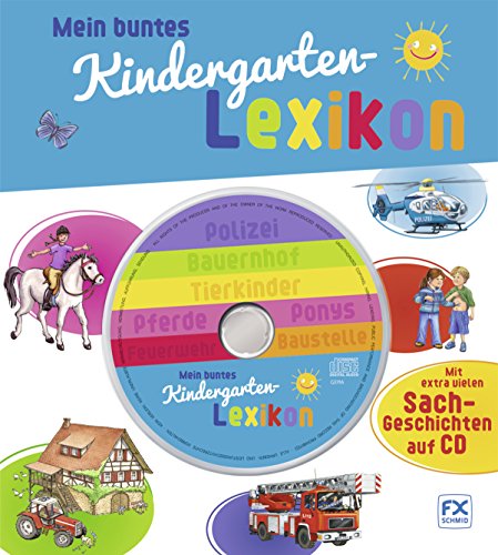 Mein buntes Kindergartenlexikon mit CD: Mit extra vielen Sachgeschichten auf CD