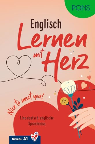 PONS Lernen mit Herz Englisch Lektüre A1: Zweisprachige Geschichte deutsch-englisch - Nice to meet you! (PONS Lektüre) von Klett