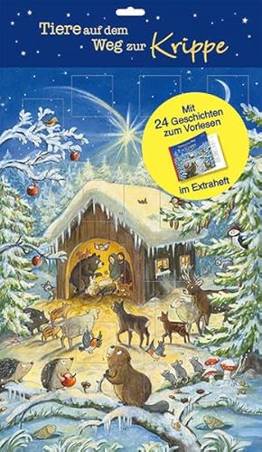 Tiere auf dem Weg zur Krippe: Türchen-Adventskalender mit 24 Geschichten zum Vorlesen (Adventskalender mit Geschichten für Kinder: Ein Buch zum Vorlesen und Basteln)