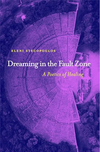Dreaming in the Fault Zone: A Poetics of Healing von Nightboat Books