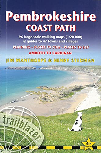 Pembrokeshire Coast Path (Amroth to Cardigan): Amroth to Cardigan; 96 Large-Scale Walking Maps and Guides to 47 Towns and Villages; Planning, Places to Stay, Places to Eat (Trailblazer) von Trailblazer Publications