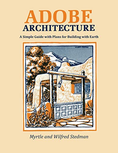 Adobe Architecture: A Simple Guide with Plans for Building with Earth von Sunstone Press