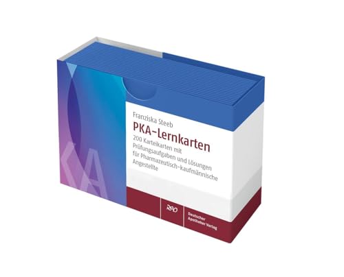 PKA-Lernkarten: 200 Karteikarten mit Prüfungsaufgaben und Lösungen für Pharmazeutisch-kaufmännische Angestellte von Deutscher Apotheker Vlg