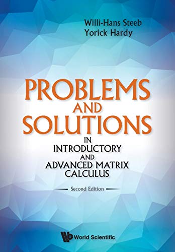 Problems And Solutions In Introductory And Advanced Matrix Calculus (Second Edition) von World Scientific Publishing Company