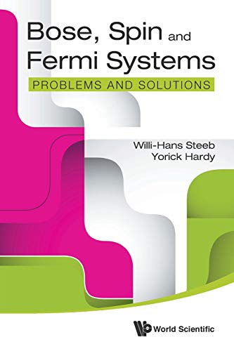 Bose, Spin And Fermi Systems: Problems And Solutions von World Scientific Publishing Company
