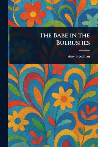 The Babe in the Bulrushes von Anson Street Press