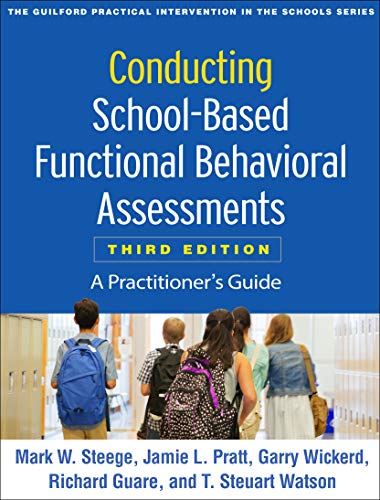 Conducting School-Based Functional Behavioral Assessments, Third Edition: A Practitioner's Guide (Guilford Practical Intervention in the Schools) von The Guilford Press