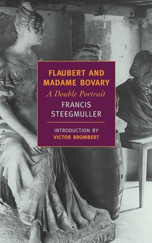 Flaubert and Madame Bovary: A Double Portrait (New York Review Books Classics) von New York Review Books
