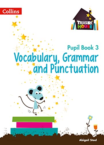 Vocabulary, Grammar and Punctuation Year 3 Pupil Book (Treasure House) von Collins