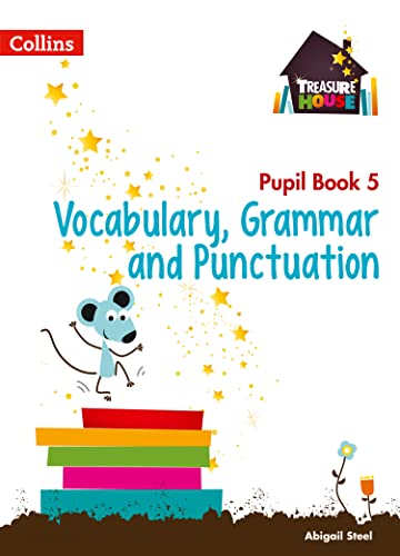 Vocabulary, Grammar and Punctuation Year 5 Pupil Book (Treasure House)