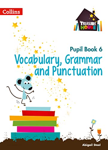 Vocabulary, Grammar and Punctuation Year 6 Pupil Book (Treasure House)